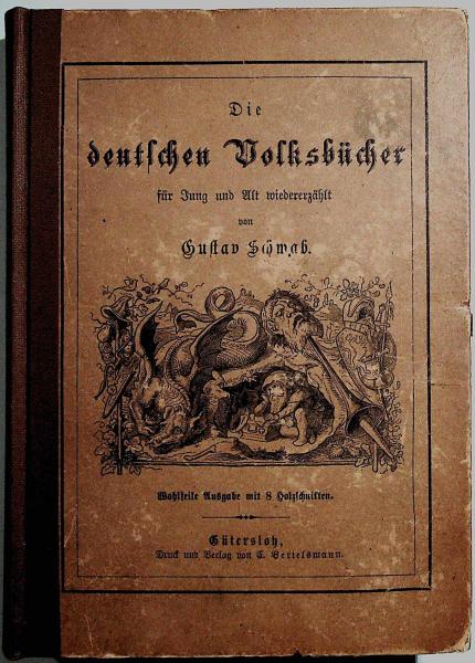 Die deutschen Volksbücher für Jung und Alt weitererzählt Gustav Schwab.
