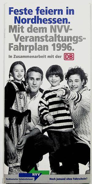 Feste feiern in Nordhessen. Mit dem NVV- Veranstaltungs- Fahrplan 1996. In Zusammenarbeit mit der DB NVV