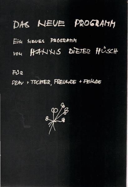 Das Neue Programm. Ein neues Programm von Hanns Dieter Hüsch für Frau + Tochter, Freunde + Feinde.