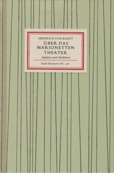 Über das Marionettentheater : Aufsätze u. Anekdoten.