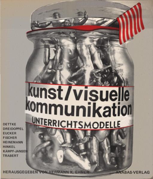 Kunst, visuelle Kommunikation : Unterrichtsmodelle.