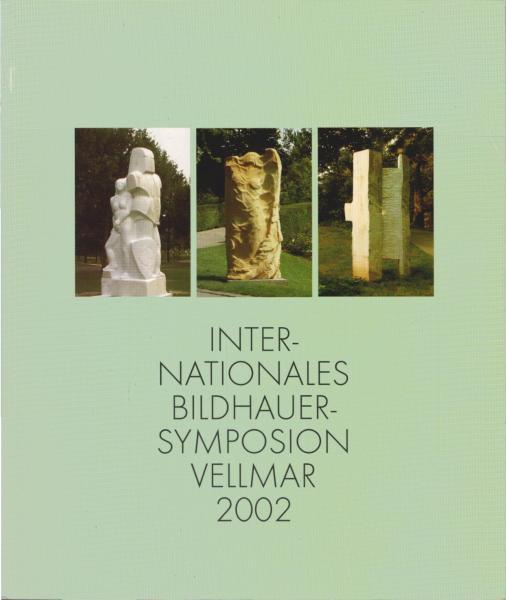 Internationales Bildhauer-Symposion Vellmar 2002
