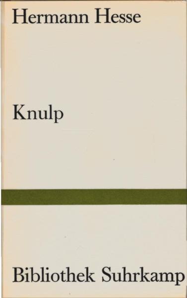 Knulp : 3 Geschichten aus d. Leben Knulps.