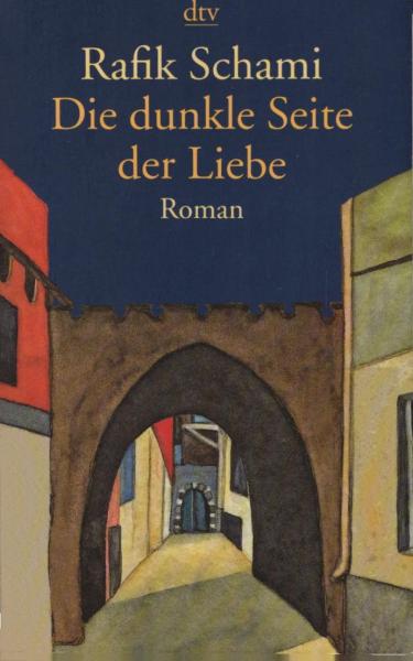 Die dunkle Seite der Liebe : Roman.