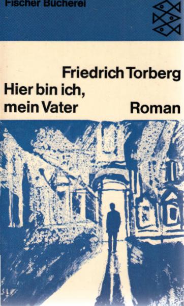 Hier bin ich, mein Vater : Roman.