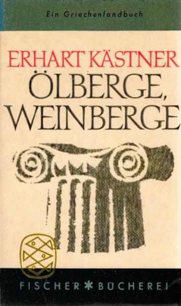 Ölberge, Weinberge : Ein Griechenlandbuch.