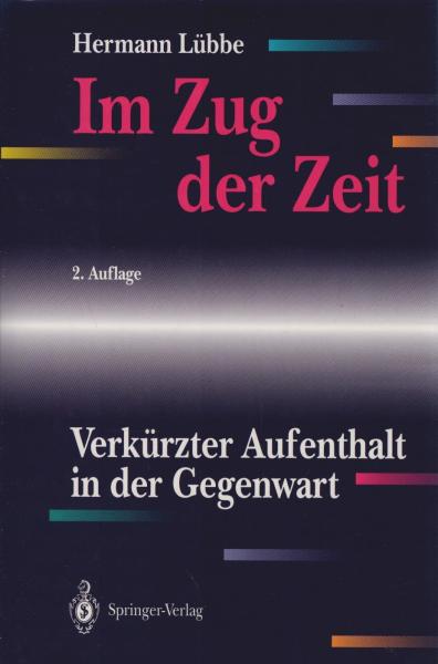 Im Zug der Zeit : verkürzter Aufenthalt in der Gegenwart.
