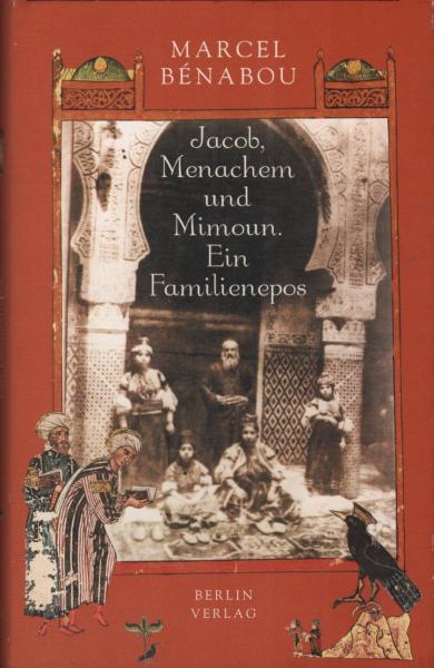 Jacob, Ménachem und Mimoun : ein Familienepos.