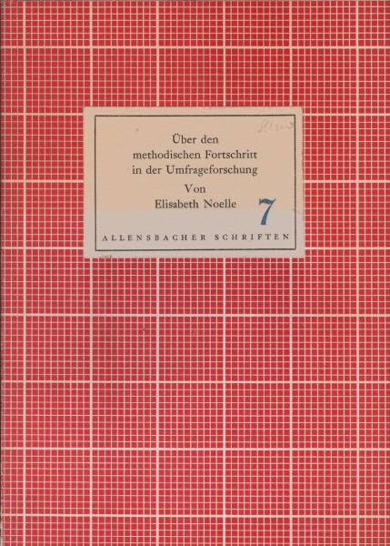 Über den methodischen Fortschritt in der Umfrageforschung = On the methodological Progress in survey research.