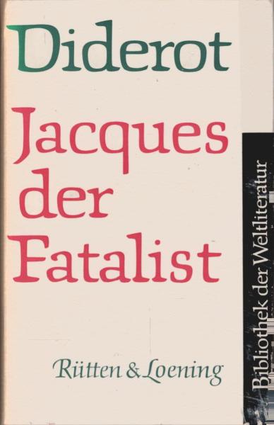 Jaques der Fatalist.