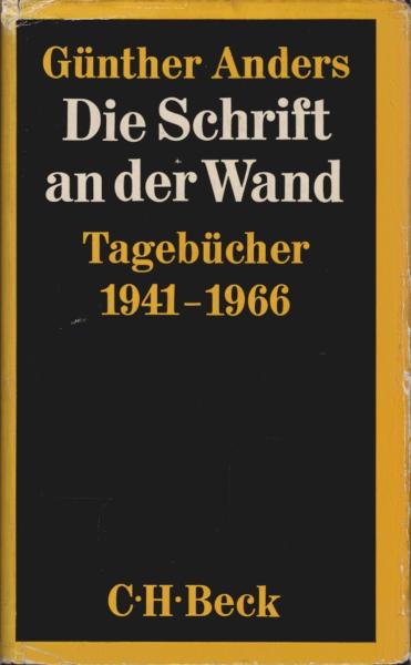 Die Schrift an der Wand : Tagebücher 1941 - 1966.