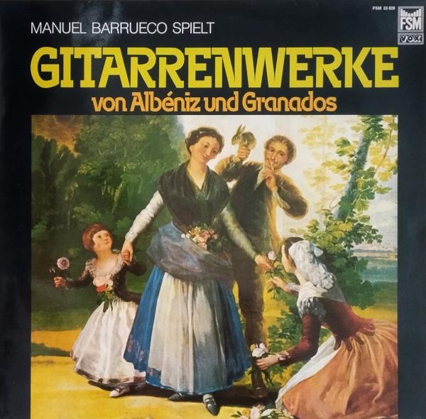 Gitarrenwerke Von Albéniz Und Granados [Vinyl, LP, Album]
