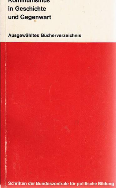 Kommunismus in Geschichte und Gegenwart : Ausgew. Bücherverzeichnis.