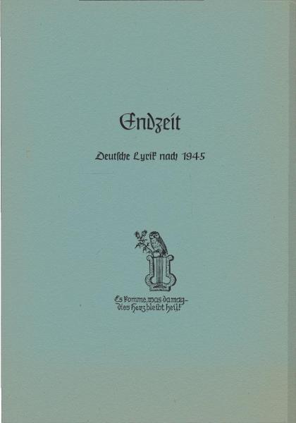 Endzeit : deutsche Lyrik nach 1945.