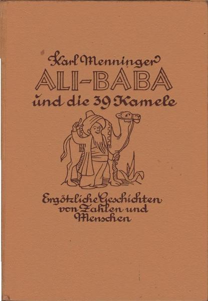 Ali Baba und die 39 Kamele : Ergötzliche Geschichten v. Zahlen u. Menschen.