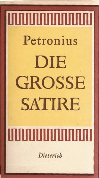 Die grosse Satire : Abenteuer d. Enkolpius.