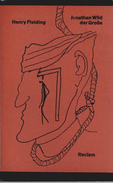 Jonathan Wild der Grosse : [Roman].
