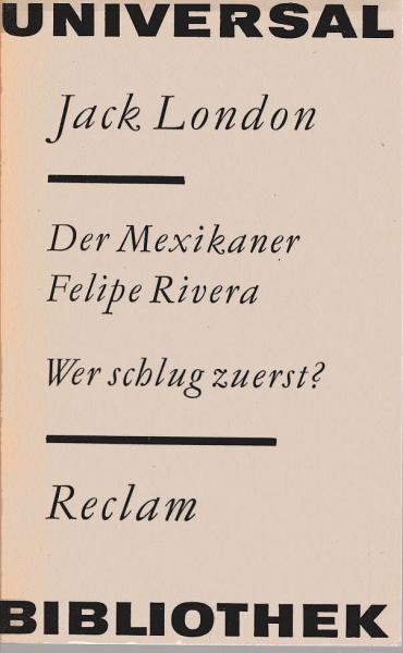 Der Mexikaner Felipe Rivera; Wer schlug zuerst?; [Erzählgn].