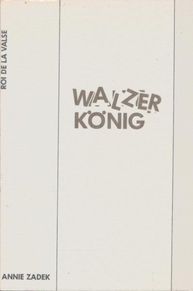 Walzerkönig : Französisch und Deutsch = Roi de la valse.
