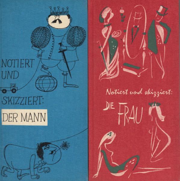 Notiert und skizziert : Der Mann. Notiert und Skizziert: Die Frau. [2 Bücher]