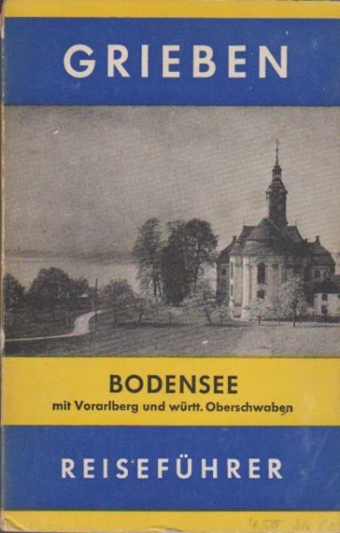 Bodensee : Mit Vorarlberg u. württembergischen Oberschwaben.