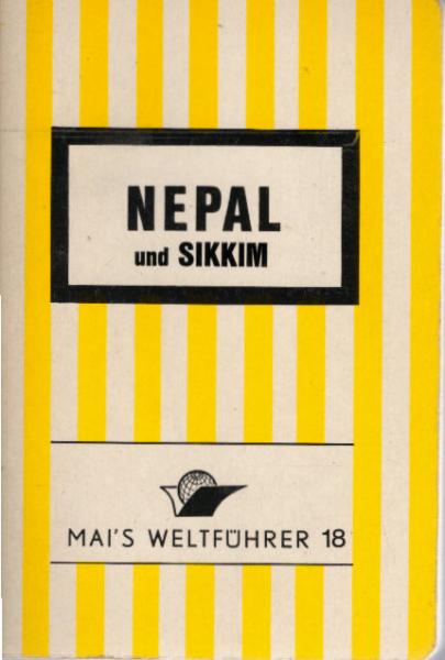 Nepal mit Sikkim : Reiseführer mit Stadtführer Kathmandu, Wander- u. Bergtouren.