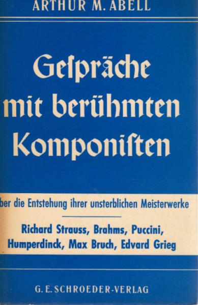Gespräche mit berühmten Komponisten : So entstanden ihre unsterbl. Meisterwerke.