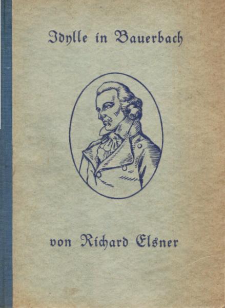 Idylle in Bauerbach : Eine Schiller-Novelle.