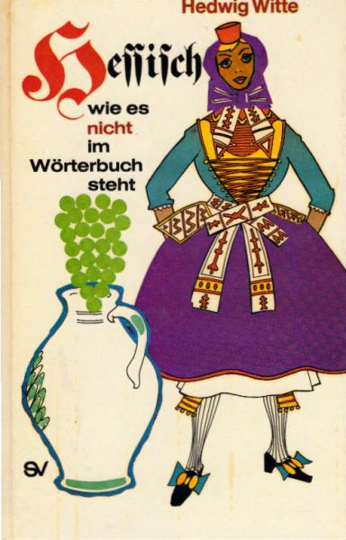 Hessisch, wie es nicht im Wörterbuch steht.