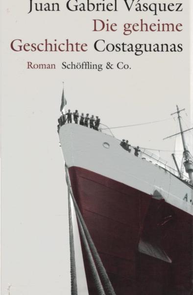 Die geheime Geschichte Costaguanas : Roman.