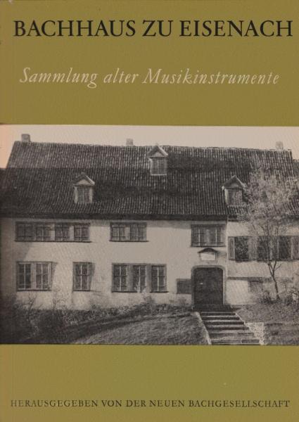 Verzeichnis der Sammlung alter Musikinstrumente im Bachhaus zu Eisenach.