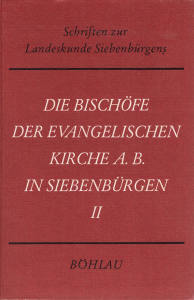 Die Bischöfe der evangelischen Kirche A.B. in Siebenbürgen; Teil: Teil 2., Die Bischöfe der Jahre 1867 - 1969.