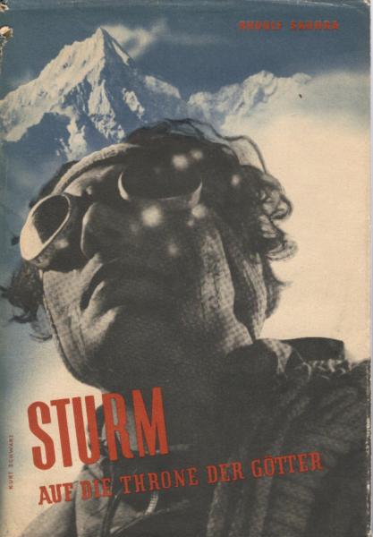 Sturm auf die Throne der Götter : Die Angriffe auf die Achttausender im Himalaja u. Karakorum von 1921 - 1950.