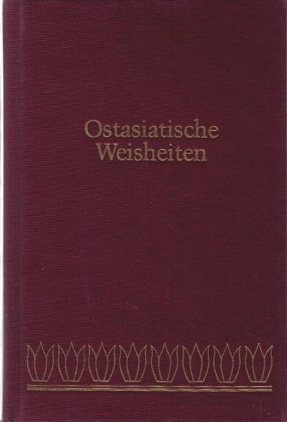 Ostasiatische Weisheiten.