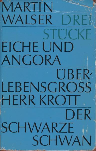 Drei Stücke : Eiche und Angora; Überlebensgross Herr Krott; Der schwarze Mann