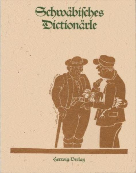 Schwäbisches Dictionärle.