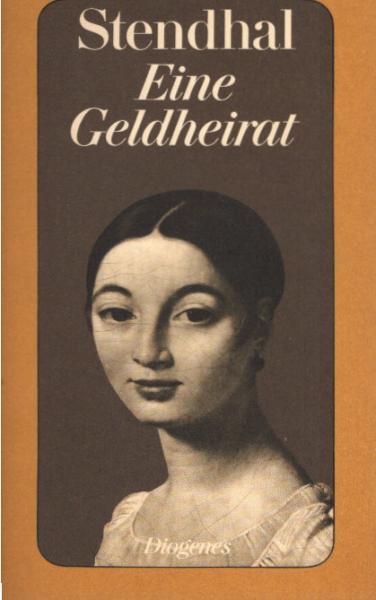 Stendhal: Stendhal-Werkausgabe; Teil: Bd. 5., Eine Geldheirat : Erzählungen.