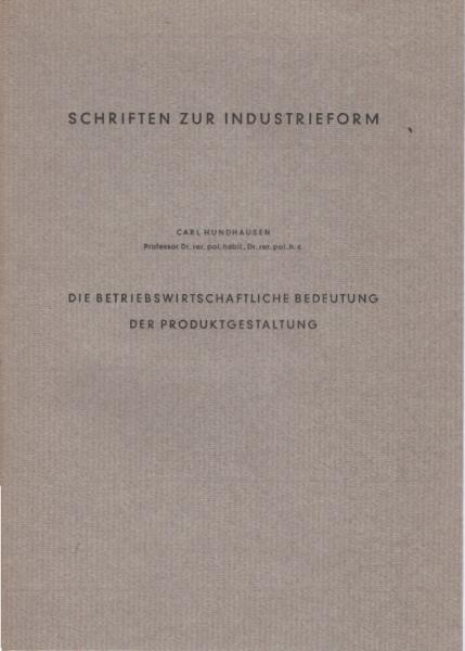 Die betriebswirtschaftliche Bedeutung der Produktgestaltung : Vortrag.