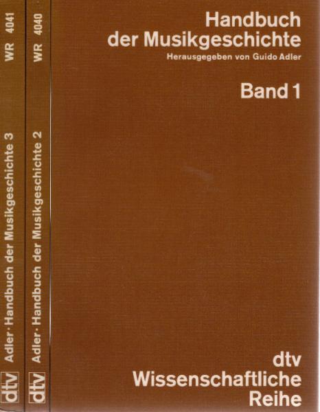 Handbuch der Musikgeschichte. 3 Bände