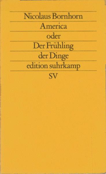 America oder der Frühling der Dinge.
