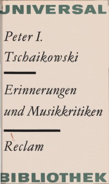 Erinnerungen und Musikkritiken : [aus d. Russ.].