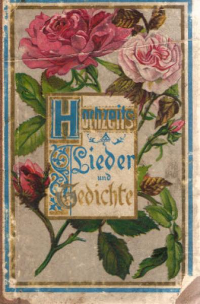 Hochzeitslieder und Gedichte.