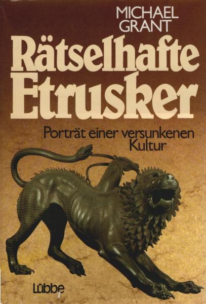 Rätselhafte Etrusker : Porträt e. versunkenen Kultur.
