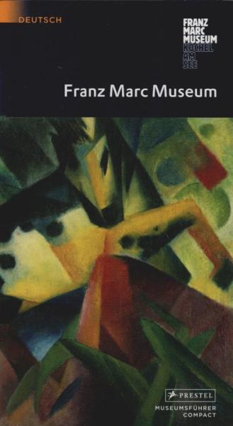 Franz-Marc-Museum : [deutsch].