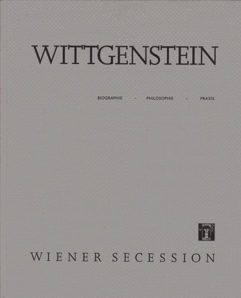 Wittgenstein; Band 1: Biographie, Philosophie, Praxis.
