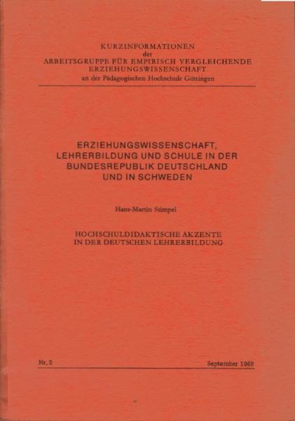 Hochschuldidaktische Akzente in der deutschen Lehrerbildung und Schule in der Bundesrepublik Deutschland und in Schweden