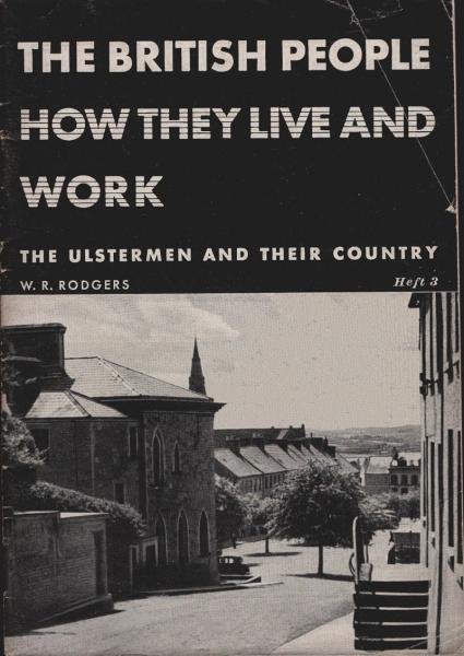 The British People How They Live And Work; Heft 3: The Ulstermen and their Country