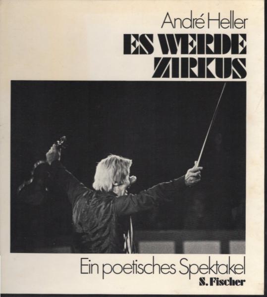 Es werde Zirkus : e. poet. Spektakel.