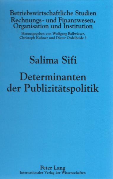 Determinanten der Publizitätspolitik : ökonomische und empirische Analyse am Beispiel immaterieller Werte.