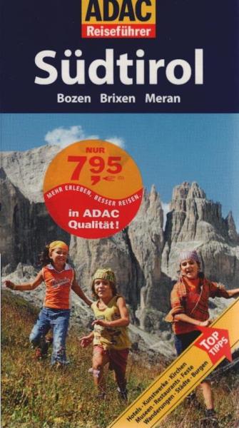 Südtirol : [Hotels, Kunstwerke, Kirchen, Museen, Restaurants, Feste, Weinstuben, Städte, Burgen ; Top-Tipps].